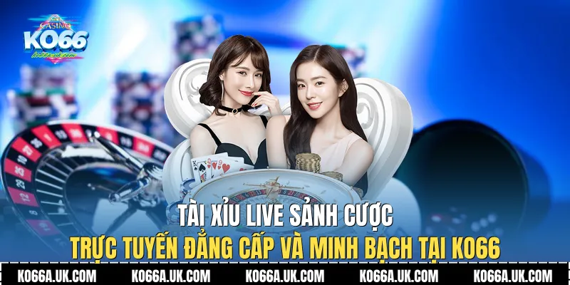Chiến thuật chinh phục Tài xỉu live Ko66
